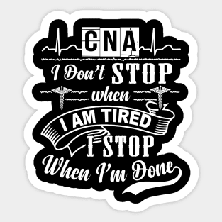 Cna I Stop When Im Done Sticker